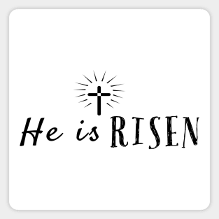 He Is Risen Cool Inspirational Easter Christian Magnet